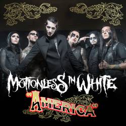 Motionless In White : A-M-E-R-I-C-A